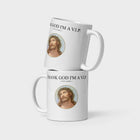 Thank God I'm a VIP glossy mug