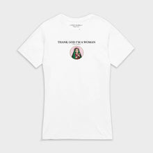 Thank God I'm a Woman shirt white