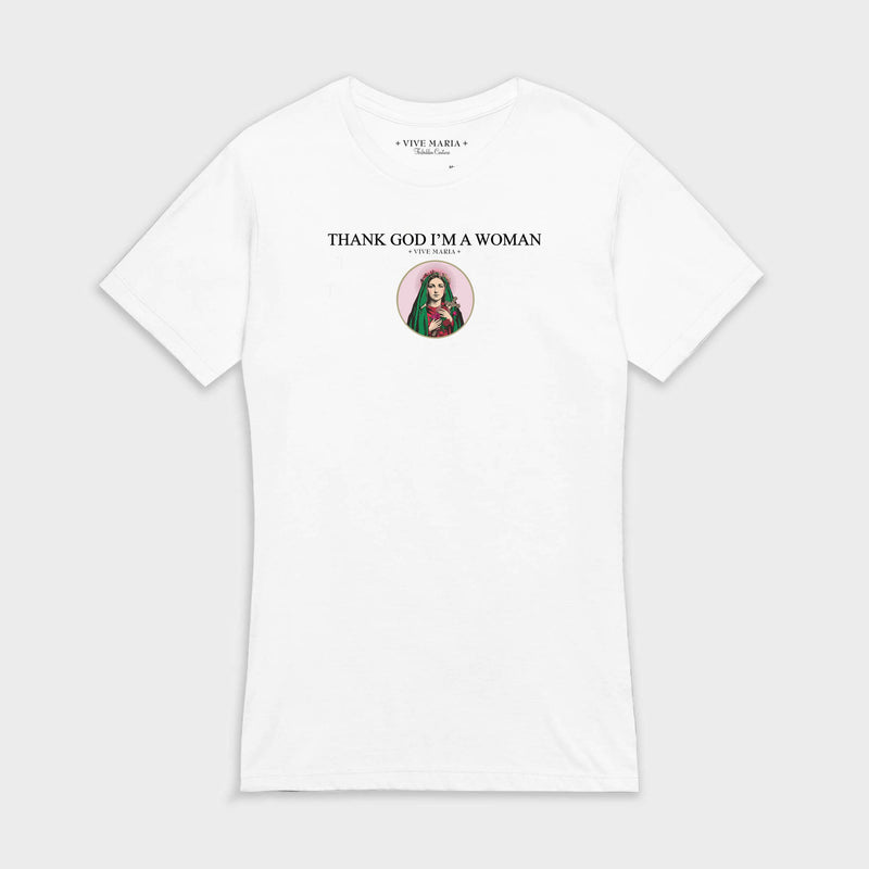 Thank God I'm a Woman shirt white