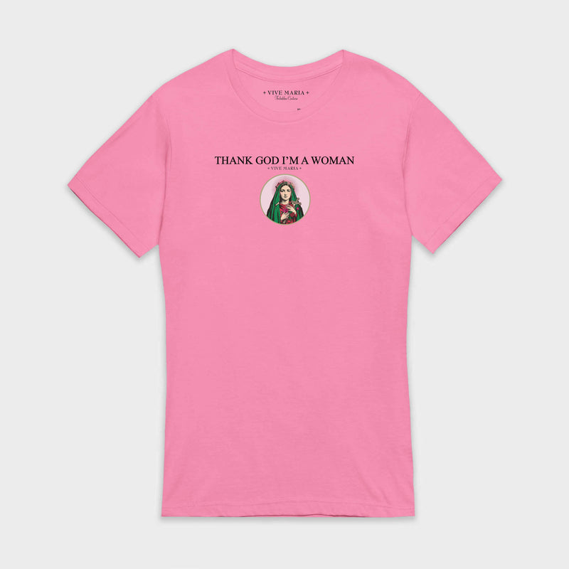 Thank God I'm a woman shirt pink